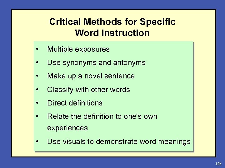 Critical Methods for Specific Word Instruction • Multiple exposures • Use synonyms and antonyms