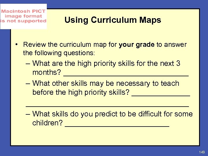 Using Curriculum Maps • Review the curriculum map for your grade to answer the