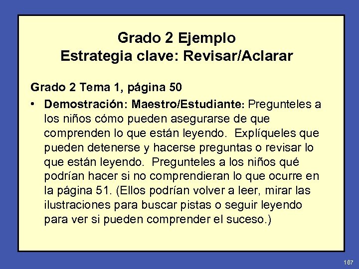 Grado 2 Ejemplo Estrategia clave: Revisar/Aclarar Grado 2 Tema 1, página 50 • Demostración: