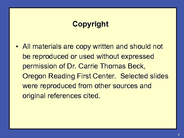 Copyright • All materials are copy written and should not be reproduced or used