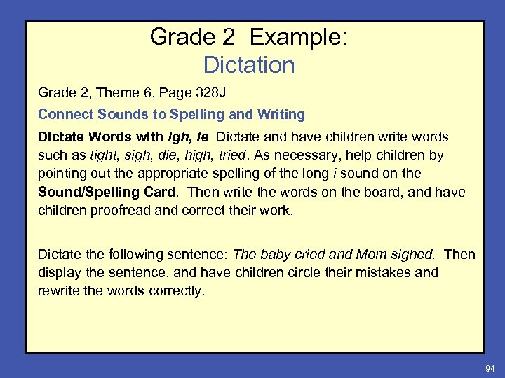 Grade 2 Example: Dictation Grade 2, Theme 6, Page 328 J Connect Sounds to