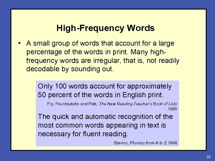 High-Frequency Words • A small group of words that account for a large percentage