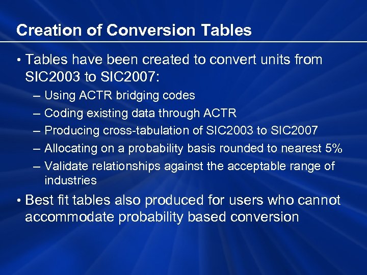 Creation of Conversion Tables • Tables have been created to convert units from SIC