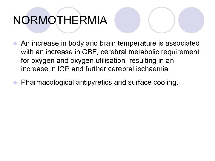 NORMOTHERMIA l l An increase in body and brain temperature is associated with an