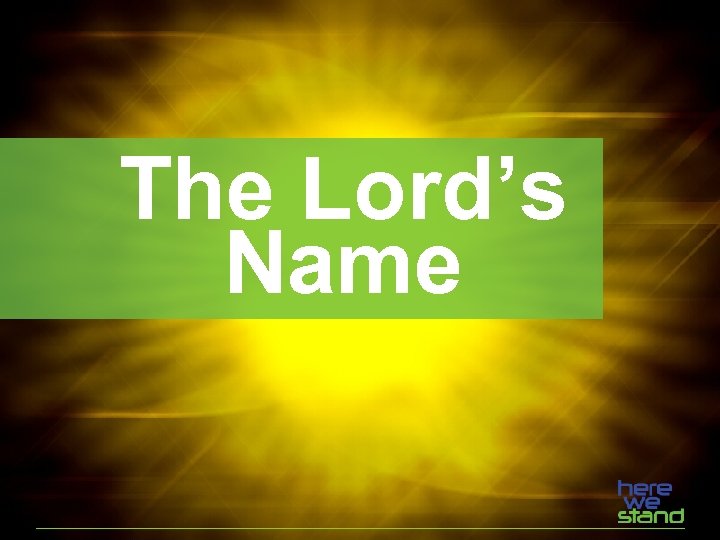 The Lord’s Name 