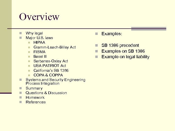 Overview n n n n Why legal Major U. S. laws n HIPAA n