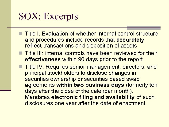 SOX: Excerpts n Title I: Evaluation of whether internal control structure and procedures include