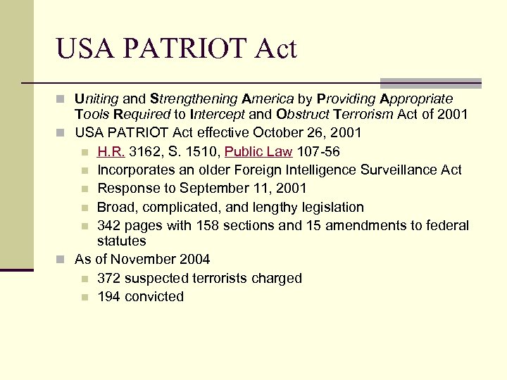 USA PATRIOT Act n Uniting and Strengthening America by Providing Appropriate Tools Required to
