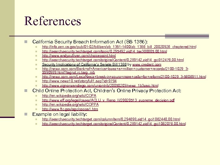 References n California Security Breach Information Act (SB 1386): n n n n n