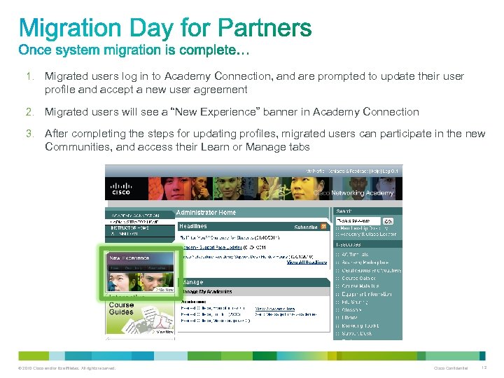 1. Migrated users log in to Academy Connection, and are prompted to update their