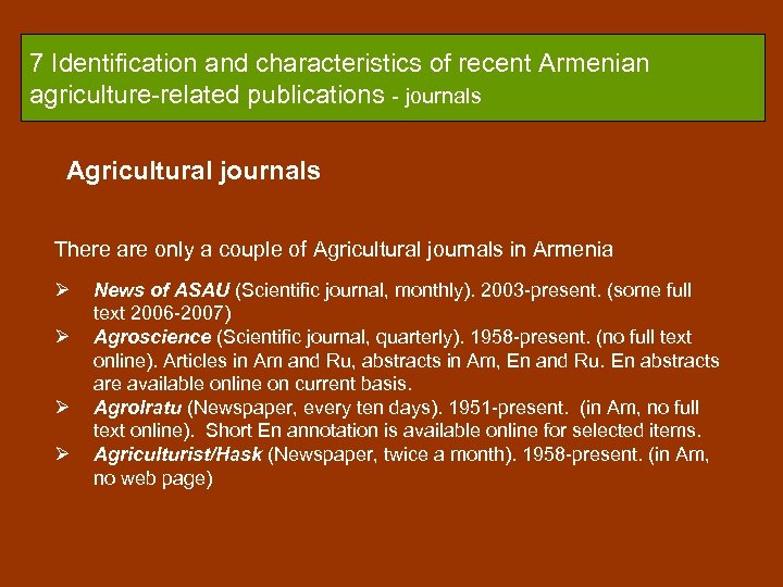7 Identification and characteristics of recent Armenian agriculture-related publications - journals Agricultural journals There