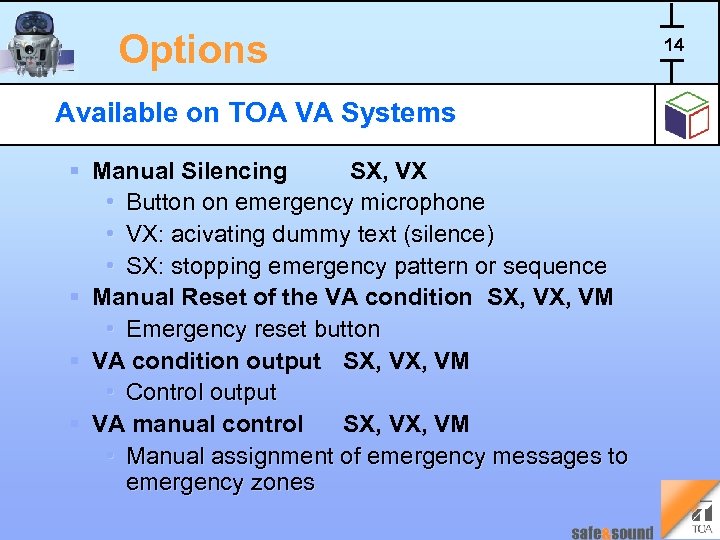 Options Available on TOA VA Systems § Manual Silencing SX, VX • Button on