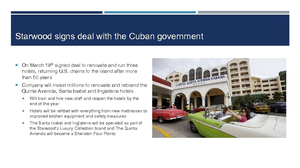 Starwood signs deal with the Cuban government ¡ On March 19 th signed deal