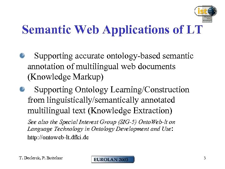 Semantic Web Applications of LT Supporting accurate ontology-based semantic annotation of multilingual web documents