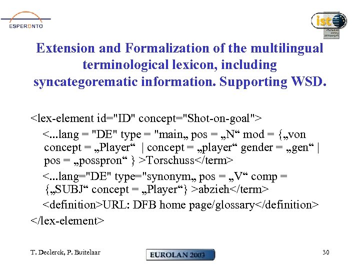 Extension and Formalization of the multilingual terminological lexicon, including syncategorematic information. Supporting WSD. <lex-element