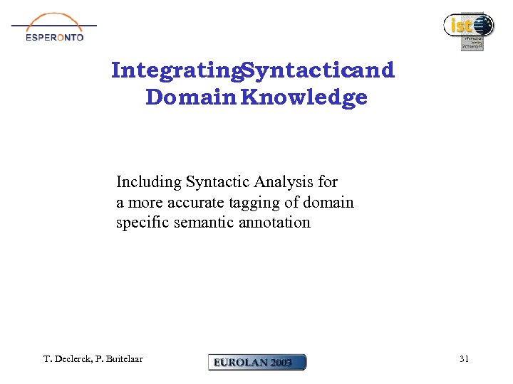Integrating. Syntacticand Domain Knowledge Including Syntactic Analysis for a more accurate tagging of domain