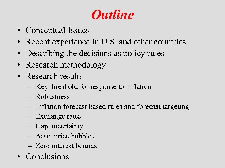 Outline • • • Conceptual Issues Recent experience in U. S. and other countries