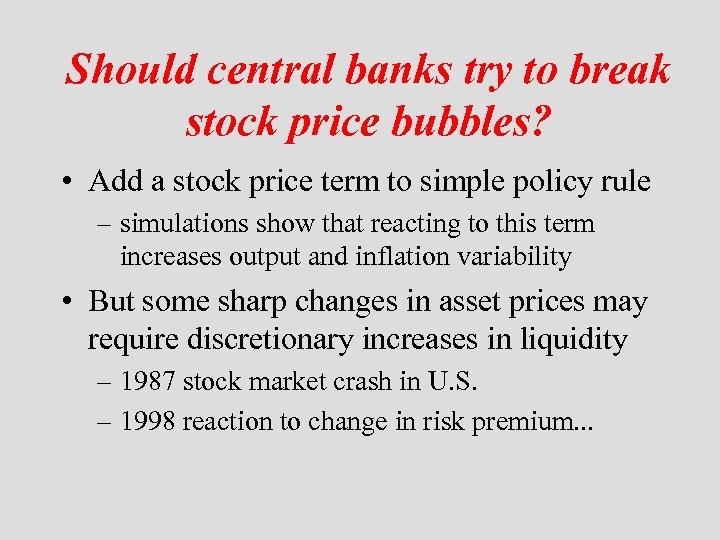 Should central banks try to break stock price bubbles? • Add a stock price