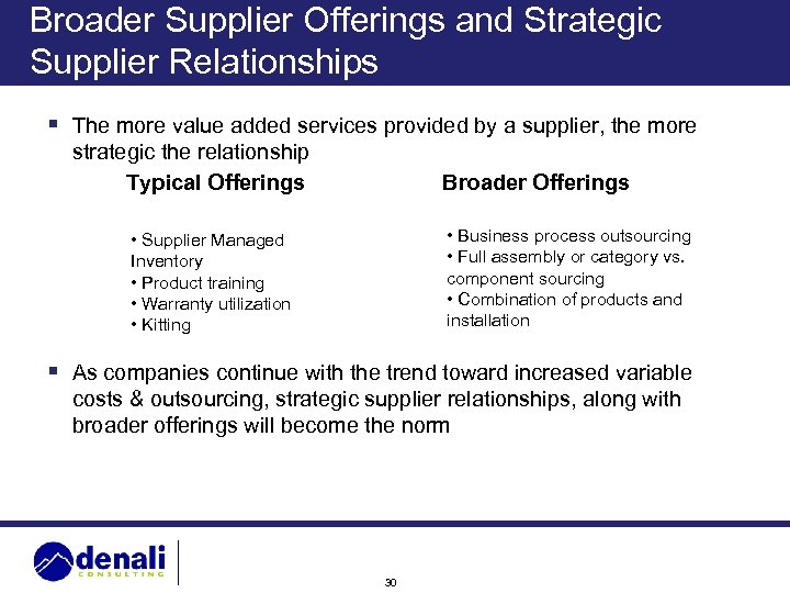 Broader Supplier Offerings and Strategic Supplier Relationships § The more value added services provided