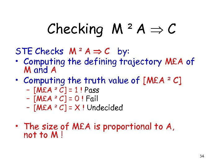 Checking M ² A C STE Checks M ² A C by: • Computing