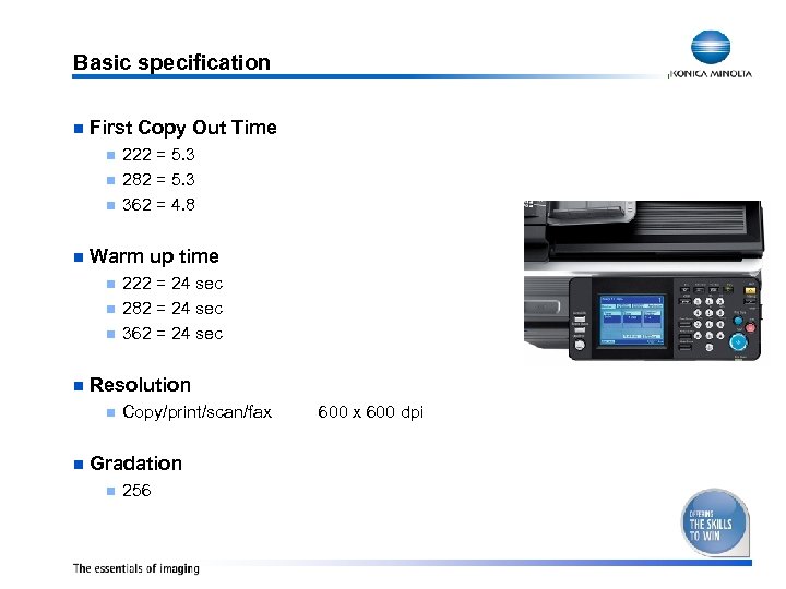 Basic specification n First Copy Out Time n n Warm up time n n