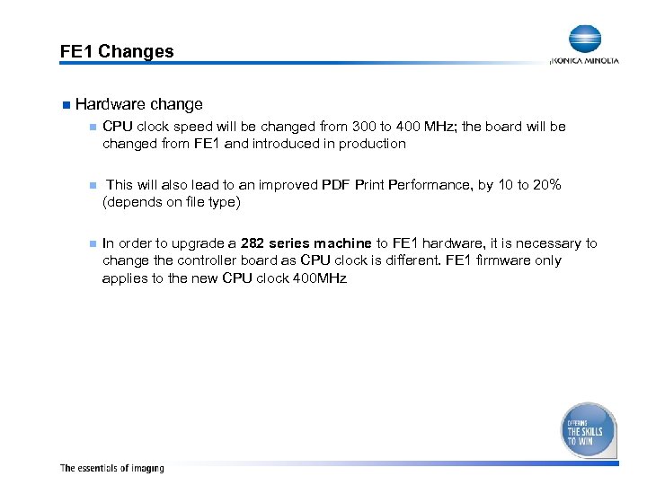 FE 1 Changes n Hardware change n CPU clock speed will be changed from