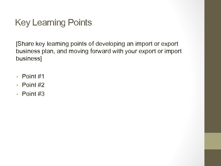 Key Learning Points [Share key learning points of developing an import or export business