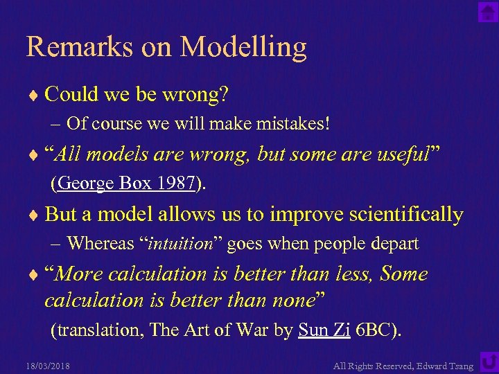 Remarks on Modelling ¨ Could we be wrong? – Of course we will make