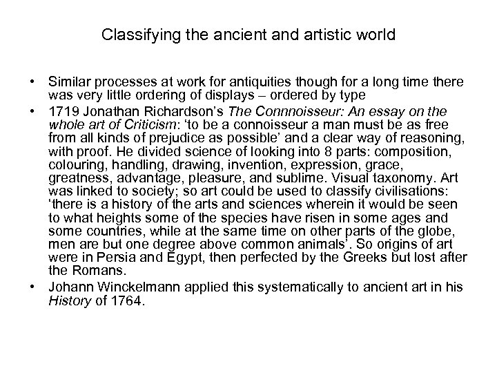 Classifying the ancient and artistic world • Similar processes at work for antiquities though