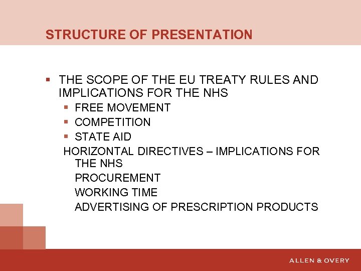 STRUCTURE OF PRESENTATION § THE SCOPE OF THE EU TREATY RULES AND IMPLICATIONS FOR