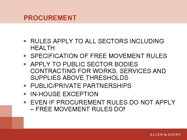 PROCUREMENT § RULES APPLY TO ALL SECTORS INCLUDING HEALTH § SPECIFICATION OF FREE MOVEMENT