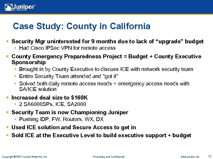 Case Study: County in California § Security Mgr uninterested for 9 months due to