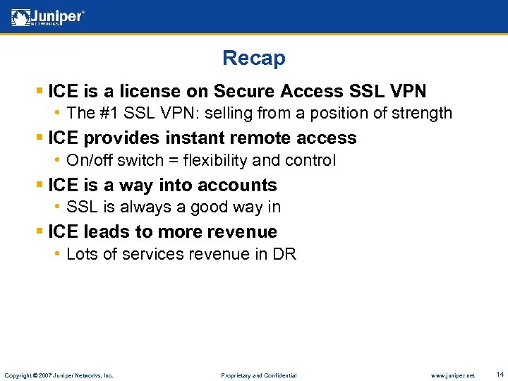Recap § ICE is a license on Secure Access SSL VPN • The #1