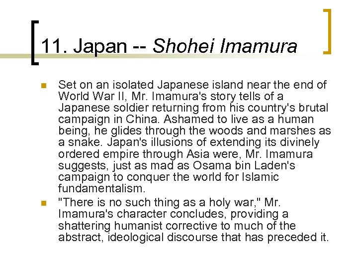 11. Japan -- Shohei Imamura n n Set on an isolated Japanese island near