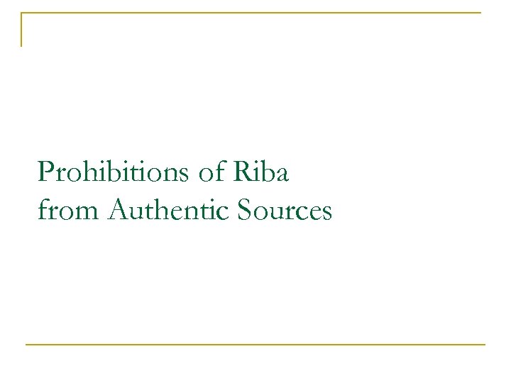 Prohibitions of Riba from Authentic Sources 