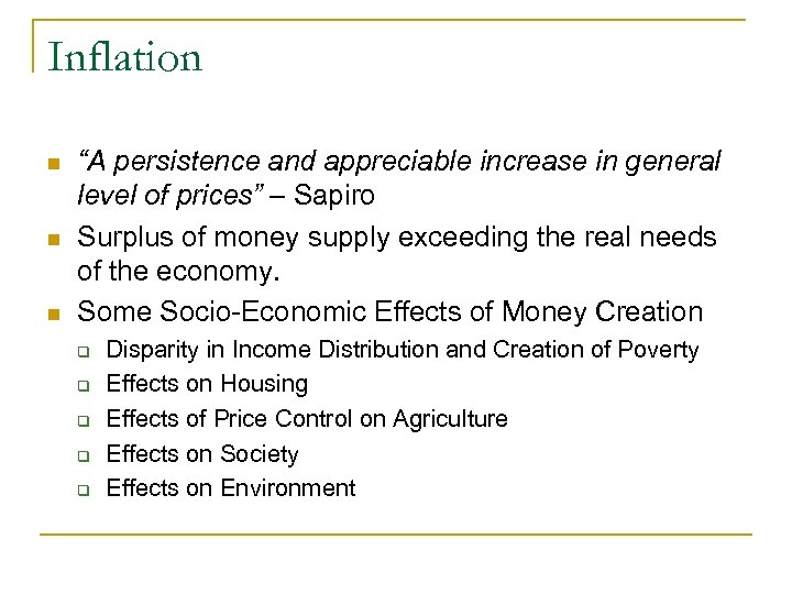 Inflation n “A persistence and appreciable increase in general level of prices” – Sapiro