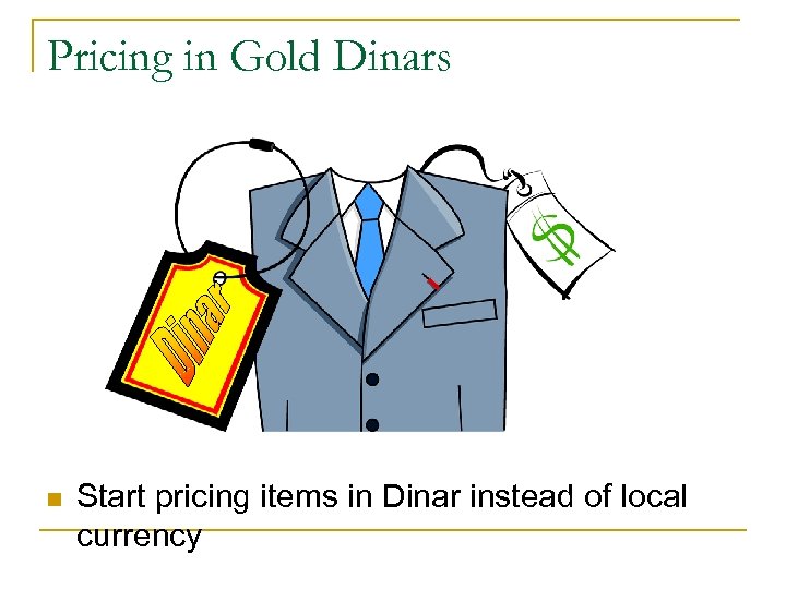 Pricing in Gold Dinars n Start pricing items in Dinar instead of local currency