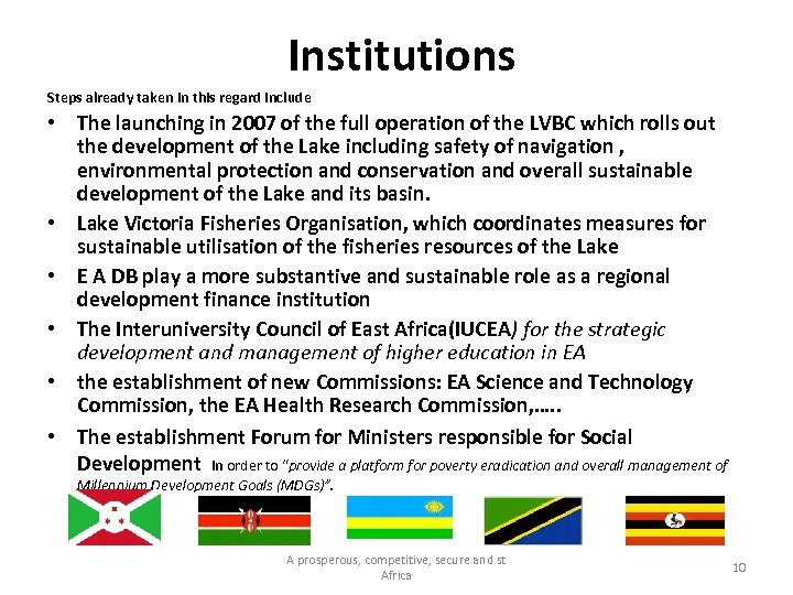 Institutions Steps already taken in this regard include • The launching in 2007 of