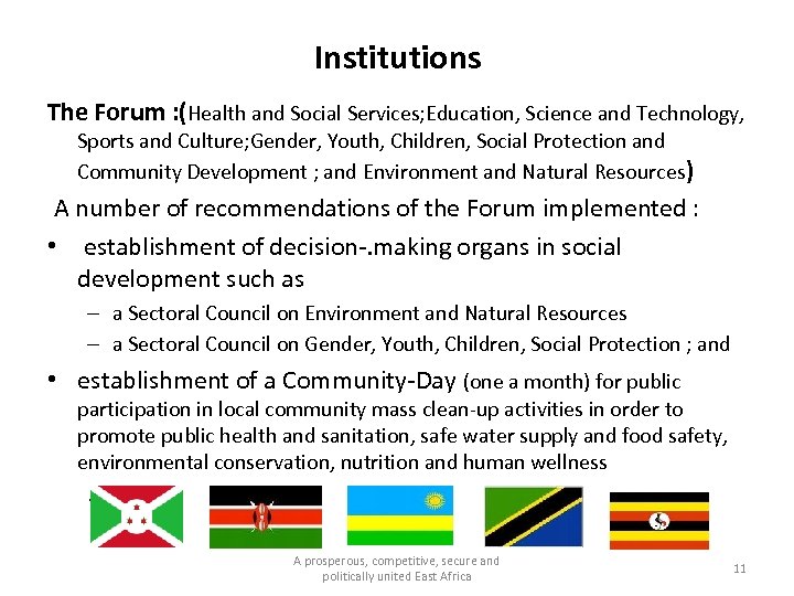 Institutions The Forum : (Health and Social Services; Education, Science and Technology, Sports and