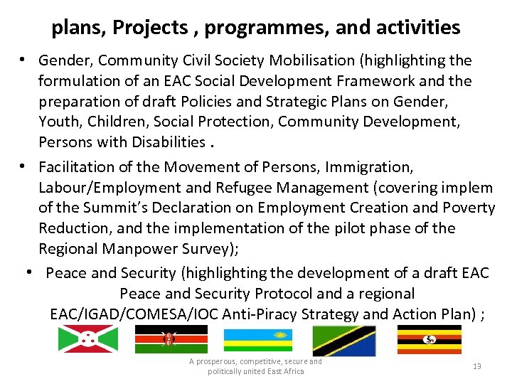plans, Projects , programmes, and activities • Gender, Community Civil Society Mobilisation (highlighting the
