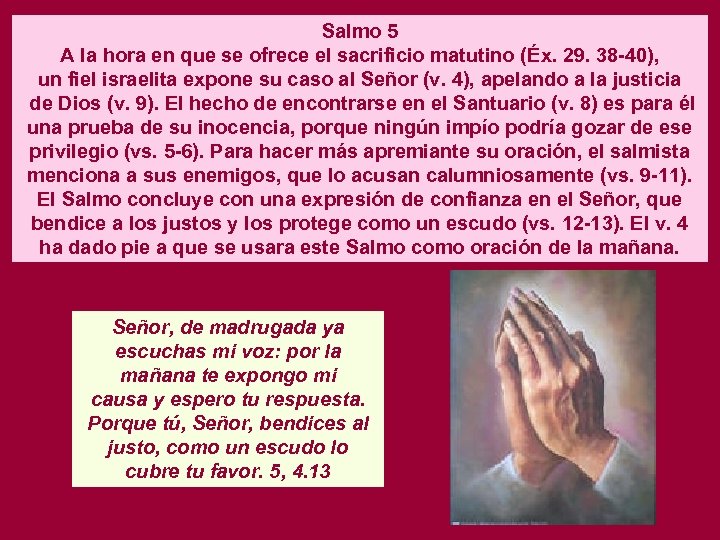 Salmo 5 A la hora en que se ofrece el sacrificio matutino (Éx. 29.