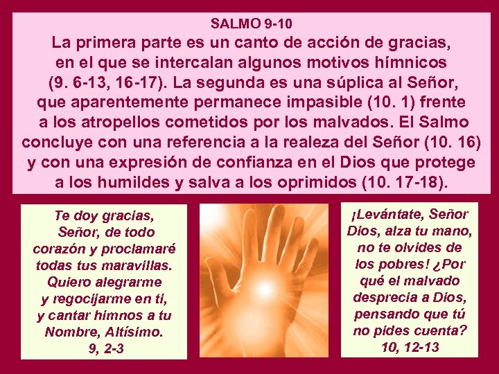 SALMO 9 -10 La primera parte es un canto de acción de gracias, en