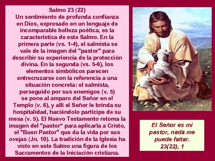 Salmo 23 (22) Un sentimiento de profunda confianza en Dios, expresado en un lenguaje