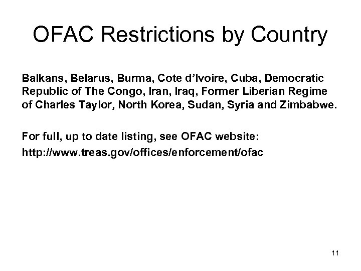 OFAC Restrictions by Country Balkans, Belarus, Burma, Cote d’Ivoire, Cuba, Democratic Republic of The