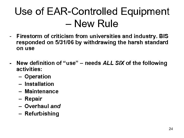 Use of EAR-Controlled Equipment – New Rule - Firestorm of criticism from universities and