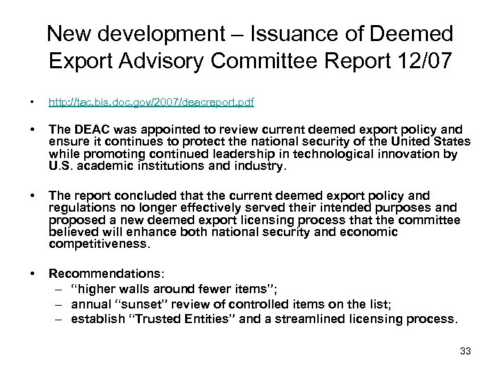 New development – Issuance of Deemed Export Advisory Committee Report 12/07 • http: //tac.