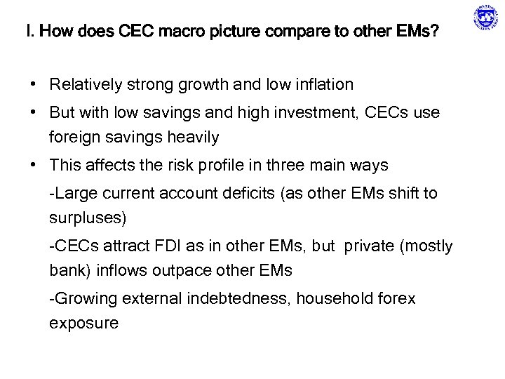 I. How does CEC macro picture compare to other EMs? • Relatively strong growth