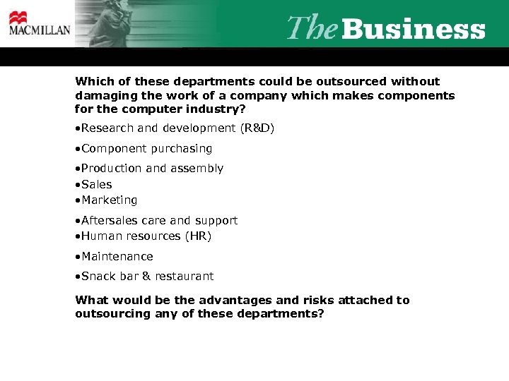 Which of these departments could be outsourced without damaging the work of a company