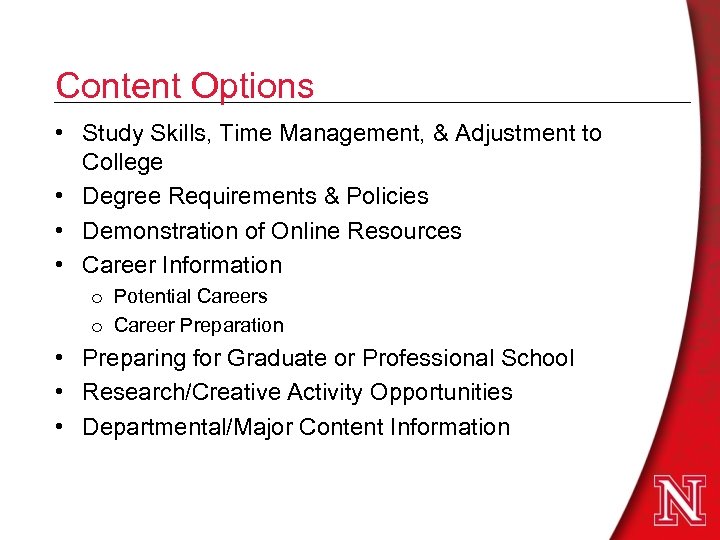 Content Options • Study Skills, Time Management, & Adjustment to College • Degree Requirements