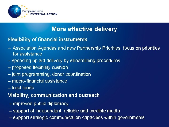 More effective delivery Flexibility of financial instruments – Association Agendas and new Partnership Priorities: